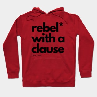 Rebel With a Clause (*Bite Me) Hoodie